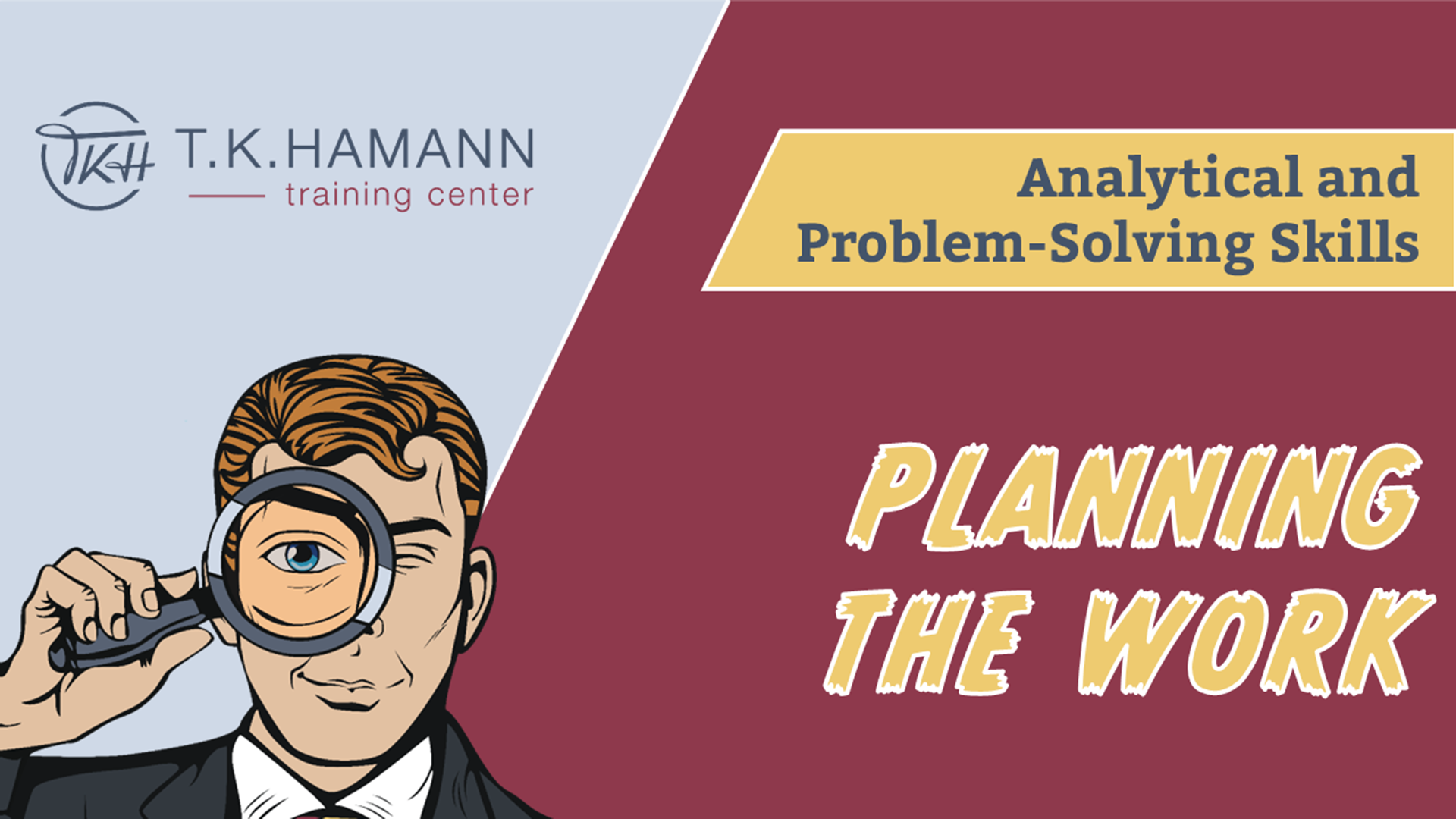 The Iterative Eight Steps for Solving Problems – Step 4: Planning the Work