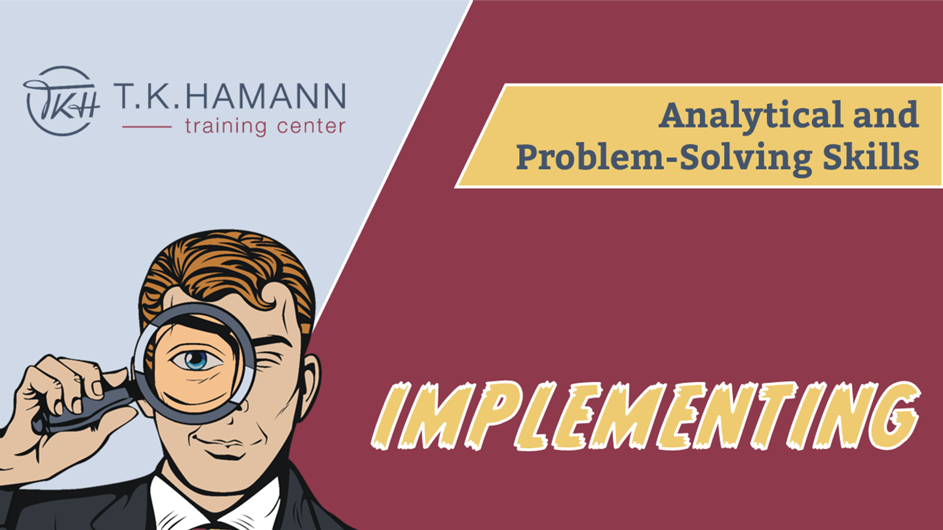 The Iterative Eight Steps for Solving Problems – Step 8: Implementing